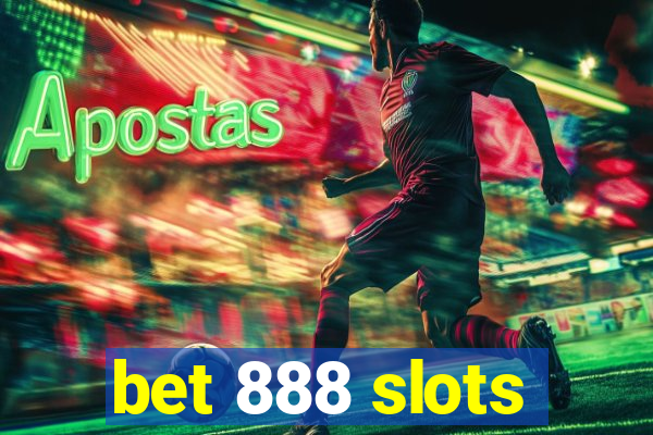 bet 888 slots